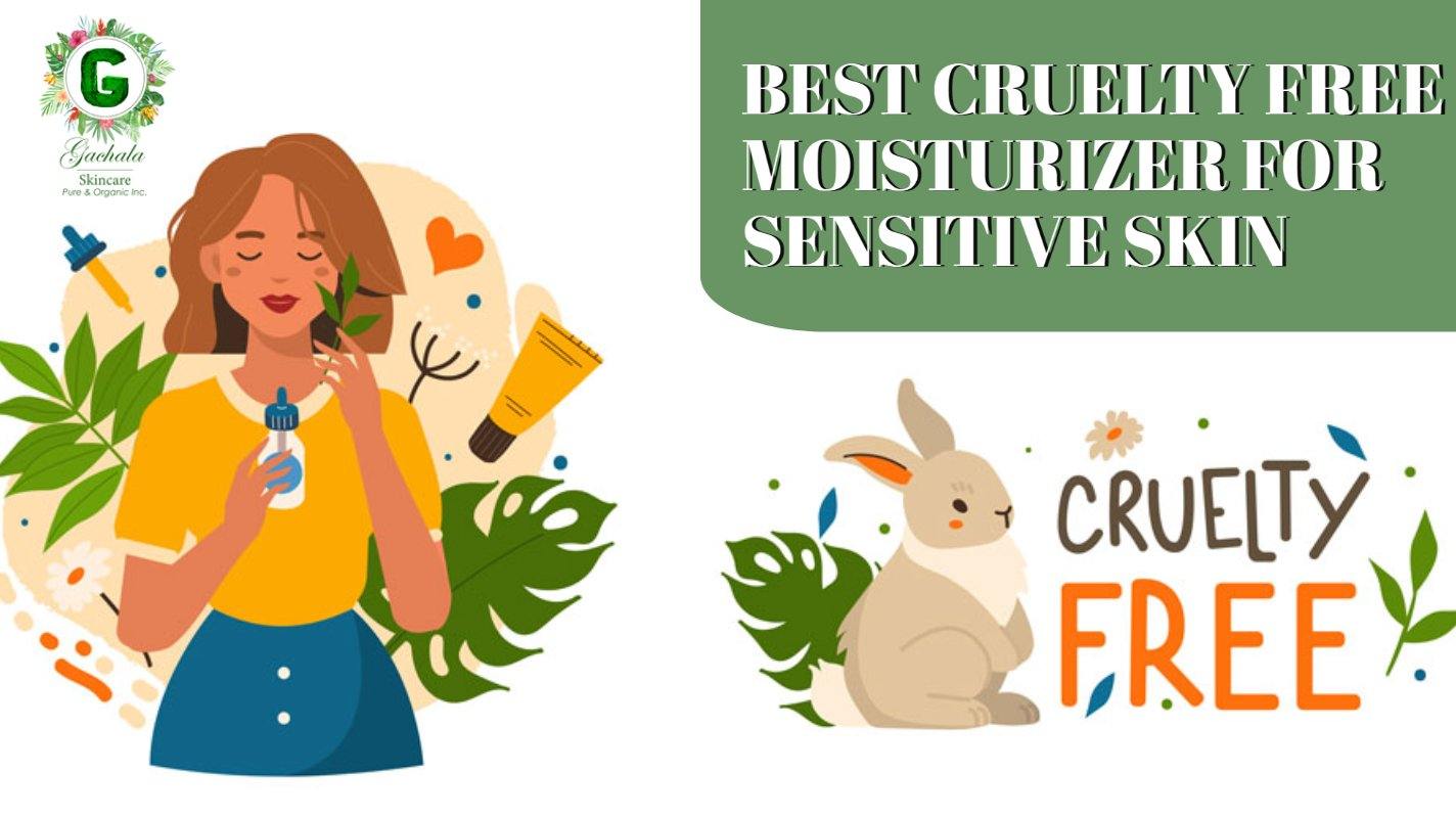 BEST CRUELTY-FREE MOISTURIZER FOR SENSITIVE SKIN